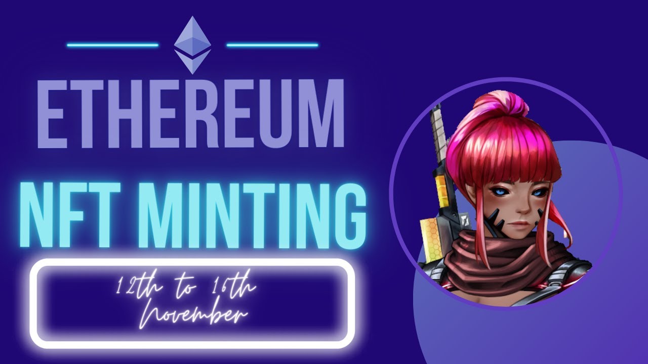 Best New NFT Projects Mint On Ethereum Blockchain Mint 12nd Oct to 16th November
