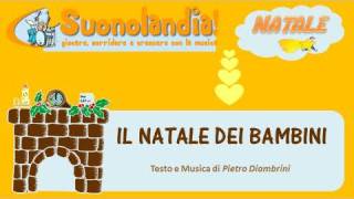 Video thumbnail of "IL NATALE DEI BAMBINI - Canzoni di Natale per bambini di Pietro Diambrini"