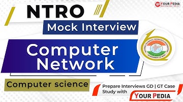 Computer Network Mock Interview for NTRO | CSE | NTRO Interview preparation with YourPedia
