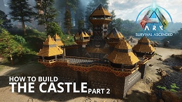 ARK Survival Ascended : How to build The Castle part 2