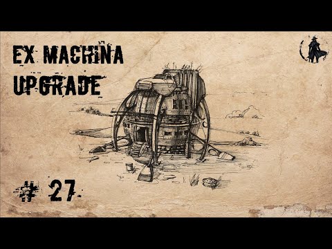 Видео: Ex Machina / Upgrade, ремастер 1.14 / Грабим корованы (часть 27)