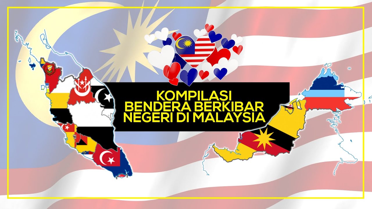 BENDERA BERKIBAR NEGERI-NEGERI DI MALAYSIA - YouTube