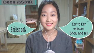 [ASMR] English Ear to Ear Whisper + Show and Tell