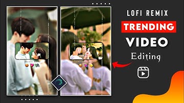 New Trending Lofi Remix Status Video Editing Alight Motion - Instagram Viral Video Editing