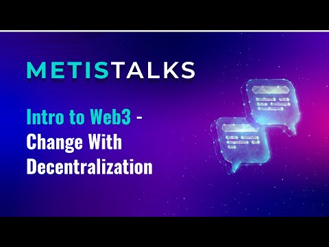 Intro to Web3 - Change With Decentralization