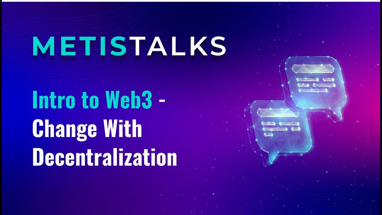 Intro to Web3 - Change With Decentralization