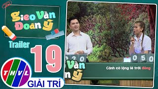 [Trailer] Gieo vần đoán ý - Tập 19