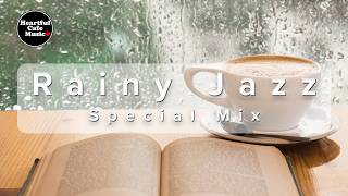 Rainy Jazz Special Mix【For Work / Study】Restaurants BGM, Lounge Music, Shop