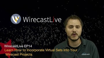 WirecastLive EP14  Learn How to Incorporate Virtual Sets into Your Wirecast Projects