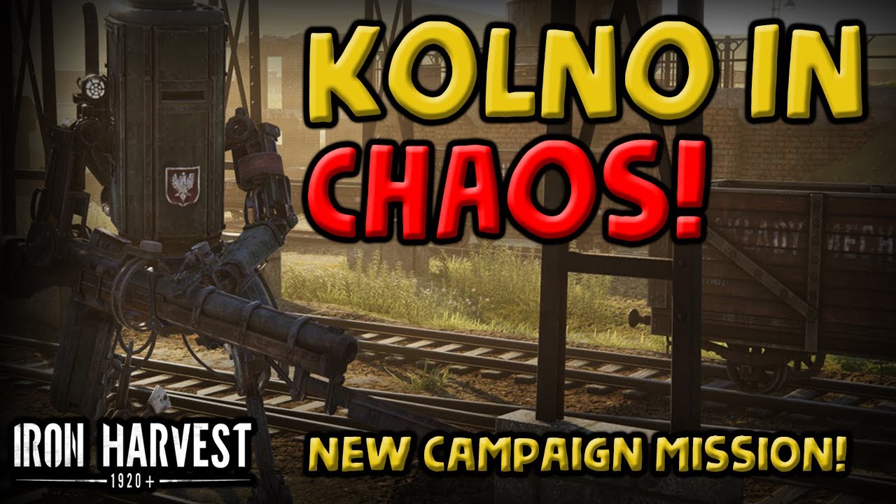NEW CAMPAIGN MISSION! Kolno in Chaos Iron Harvest Gameplay YouTube