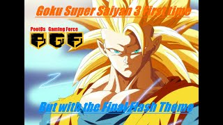 Goku First Time Super Saiyan 3 but its the Final Flash theme instead