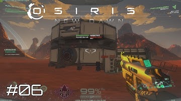 Osiris New Dawn - Second story Habitat - #06 - The Rise of Zer