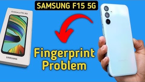 fingerprint sensor not working Samsung galaxy f15, how to fix fingerprint problem in Samsung galaxy
