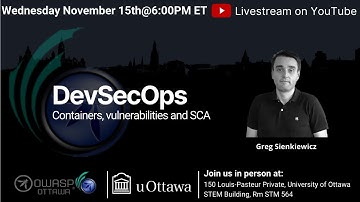 OWASP Ottawa November 15th 2023: DevSecOps: Containers, Vulnerabilities, & SCA