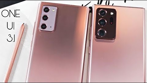Samsung Galaxy Note 20/Ultra ONE UI 3.1 Official Update