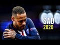 Neymar jr  sad  xxxtentacion  skills  goals 201920 