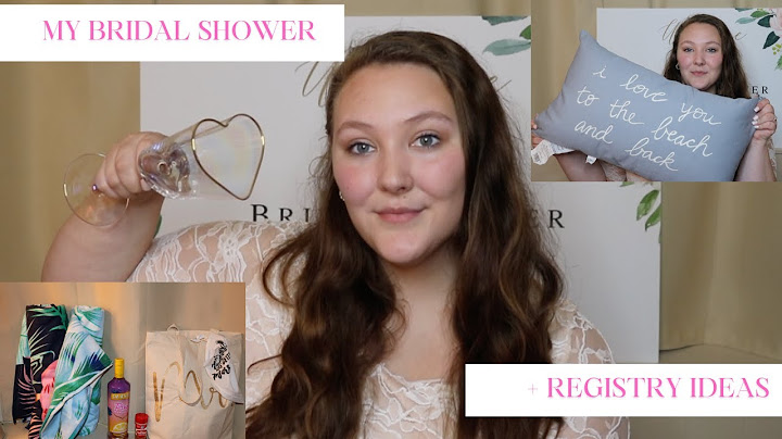What I Got for My Bridal Shower & Registry Ideas For Your Own Registry!