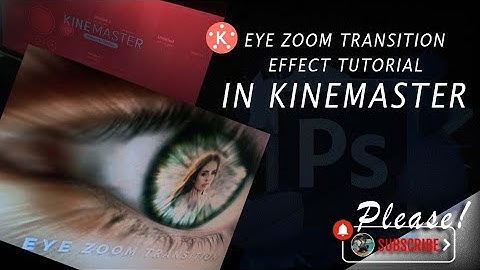 Cinematic Eye Zoom Transition in KineMaster