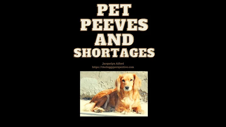 Pet Peeves and Shortages