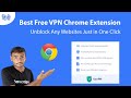 Best Free VPN Chrome Extension | How To Unblock Websites in 2021 image