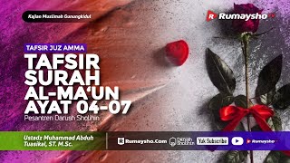 Kajian Muslimah : Tafsir Surah Al-Ma'un - Ustadz M Abduh Tuasikal