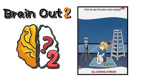 Brain Out 2 Level 154 || how to see the stars more clearly? Gameplay