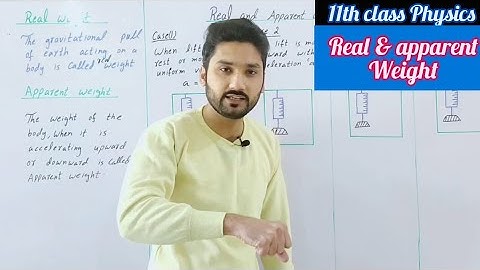 Real and apparent weight | class 11 physics | physics ka safar