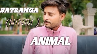 ANimal song 🎵 SATRANGa[ hindi]