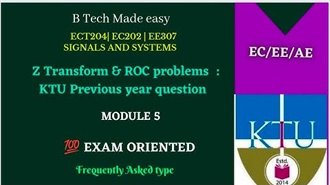 Signals and systems KTU previous year question| Module 5 | z transform & ROC | ECT 204 |EC202 |EE307