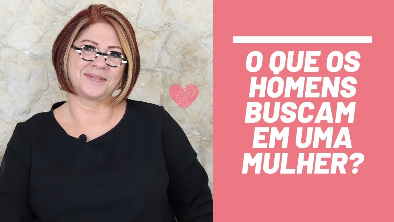 O QUE OS HOMENS BUSCAM EM UMA MULHER | ANAHY D'AMICO