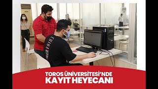 Toros Üni̇versi̇tesi̇nde Kayit Heyecani Başladi
