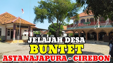 Motovlog Explore Desa Buntet Kec Astanajapura Kab Cirebon