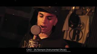 C.R.O - 24/Siempre (Instrumental) Prod: Ghoes Beats