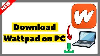 How to Download Wattpad on PC or Laptop (2026 Full Guide)