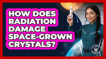 How Does Radiation Damage Space-grown Crystals? - All About Astronauts