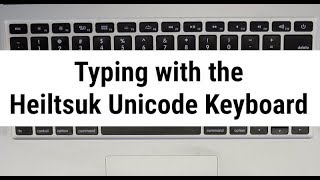 Typing with the Heiltsuk Unicode Keyboard screenshot 2