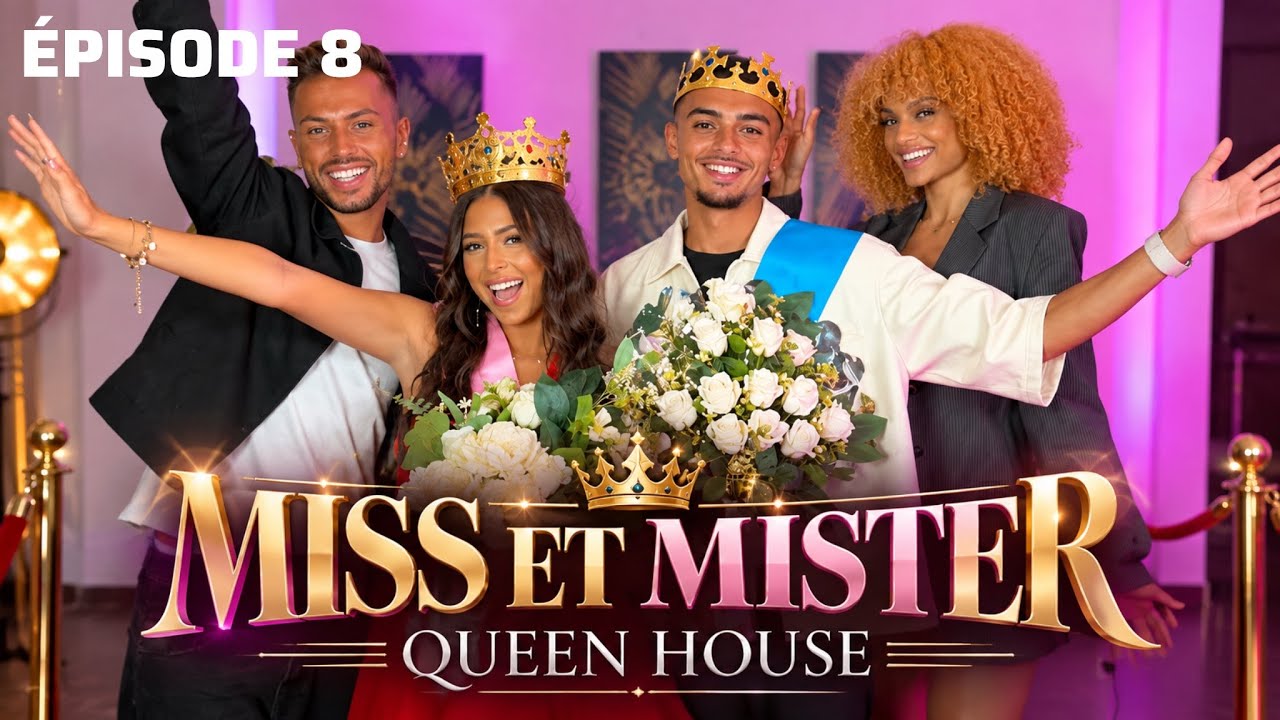SAISON 1 - ÉPISODE 8 - MISS ET MISTER QUEEN HOUSE 👑 AVEC MISS FRANCE 2017 ALICIA AYLIES