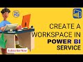 Create a Workspace in Power BI Service