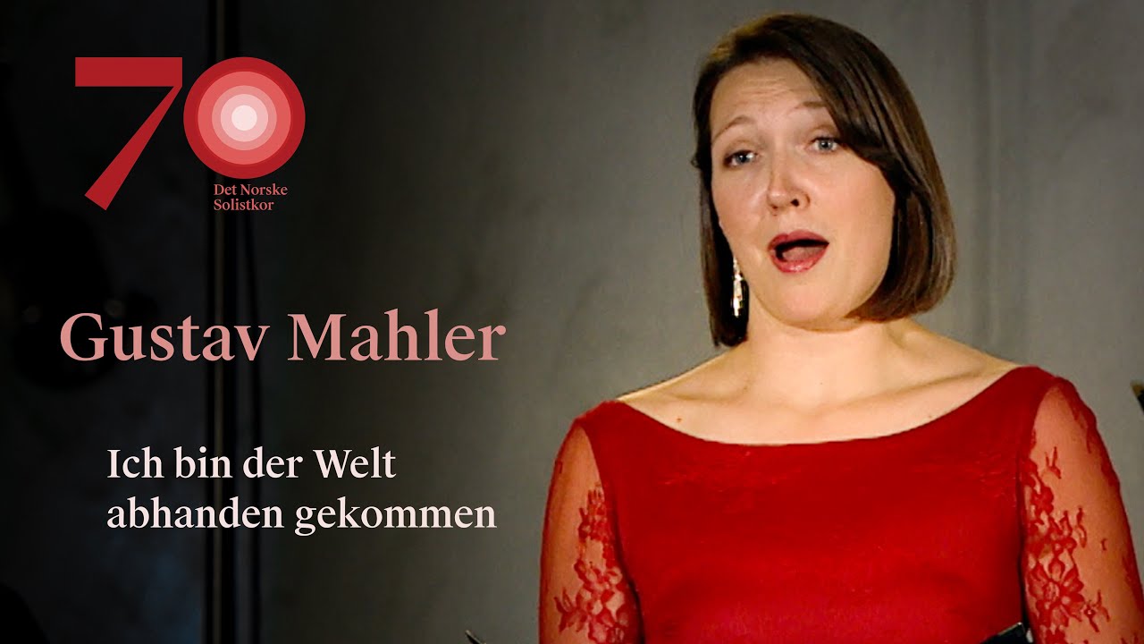 G. Mahler: Ich bin der Welt abhanden gekommen / The Norwegian Soloists' Choir, Allegria, Pedersen