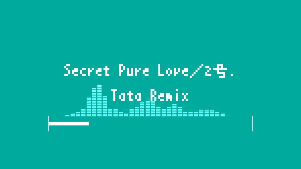 Secret Pure Love／2号.　Remix