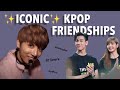 Iconic Kpop Friendships *BeStIe ViBeS OnLy*