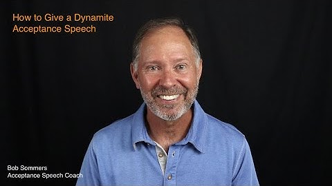 How to give a Dynamite Acceptance Speech
