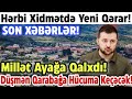 Xəbərlər bugün 29.05.2022, (Düşmən Qarabağa Hücuma Keçəcək, Millət ayağa qalxdı) TƏCİLİ!