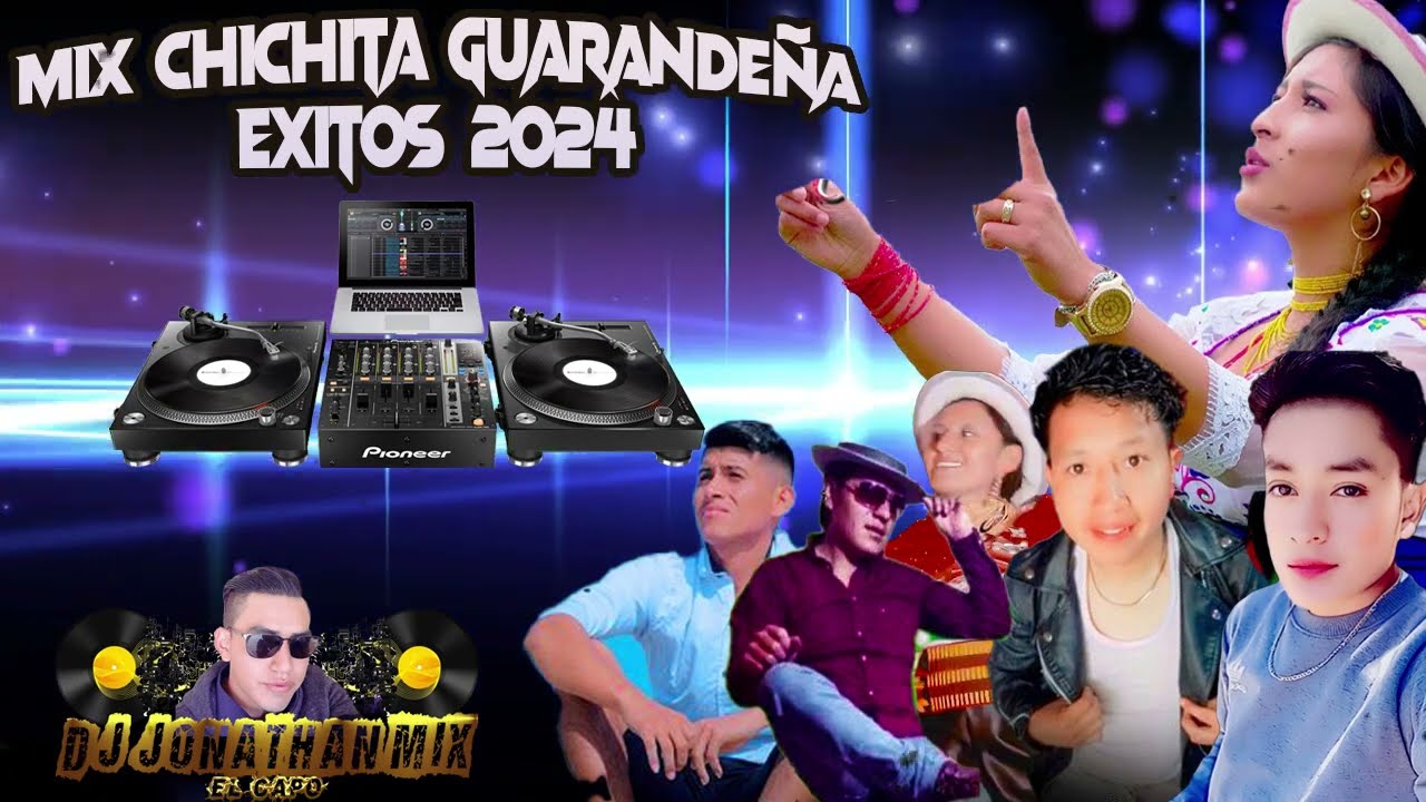 MIX-CHICHITA GUARANDEÑA//EXITOS-2024//((MADRECITA DE MI VIDA))DJ JONATHAN MIX-ELCAPO