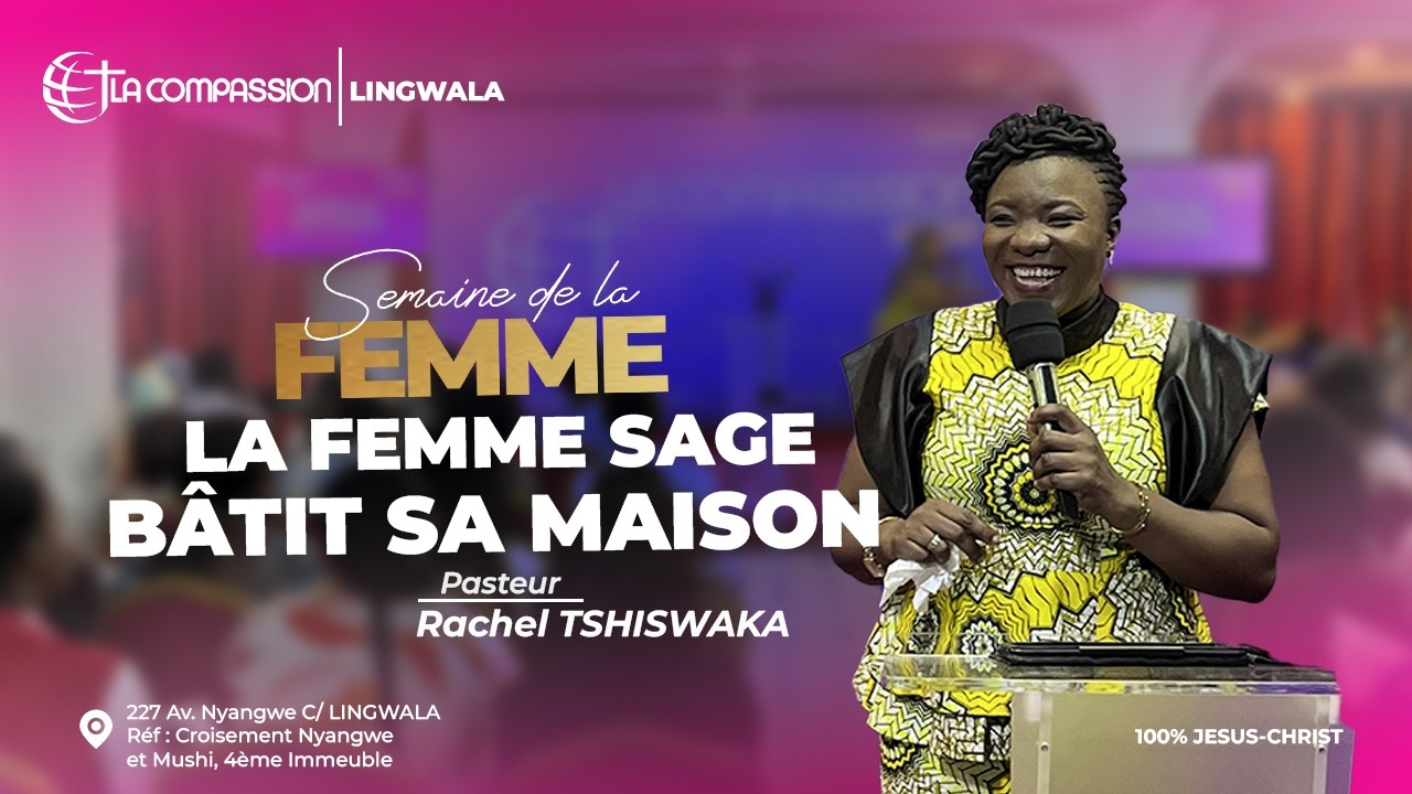 LA FEMME SAGE BATIT SA MAISON- JOUR 1 -   - PASTEUR RACHEL TSHISWAKA