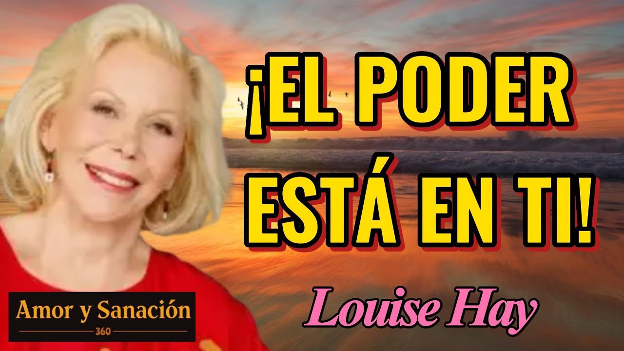 ¡El Poder Está en Ti! - Louise Hay