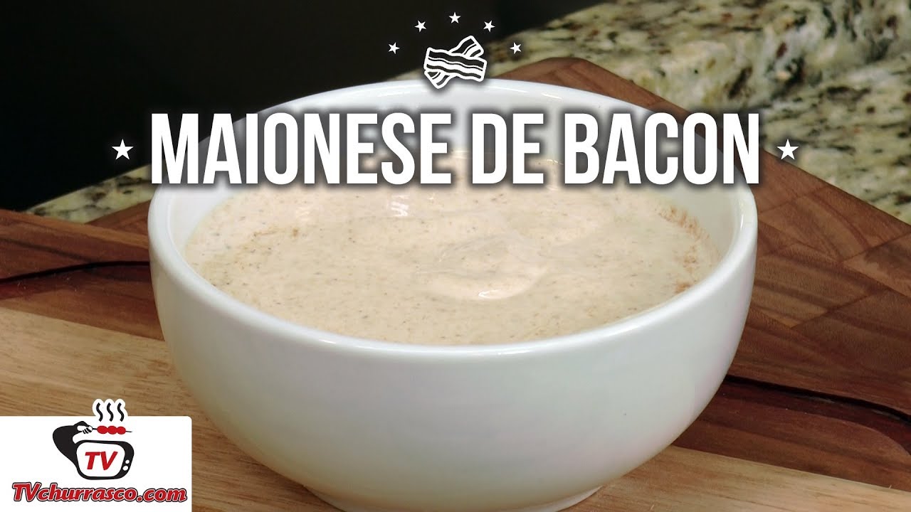 Como Fazer Maionese de Bacon (MAIONESE SEM OVOS) - Tv Churrasco