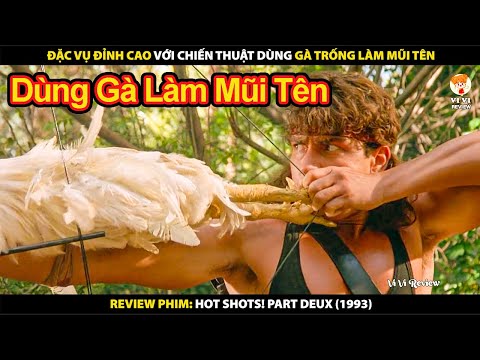 Đặc Vụ Đỉnh Cao Với Chiến Thuật Dùng Gà Trống Làm Mũi Tên | Review Phim Hot Shots! Part Deux 1993