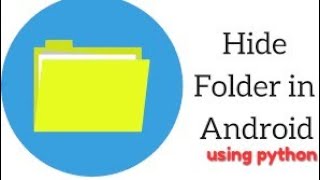 How to create hidden folder in Android Using Python