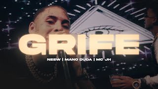 NEEW | MANO DUDA | MC JH - GRIFE